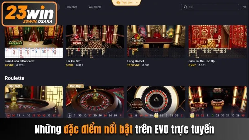 Những đặc điểm nổi bật trên EVO trực tuyến