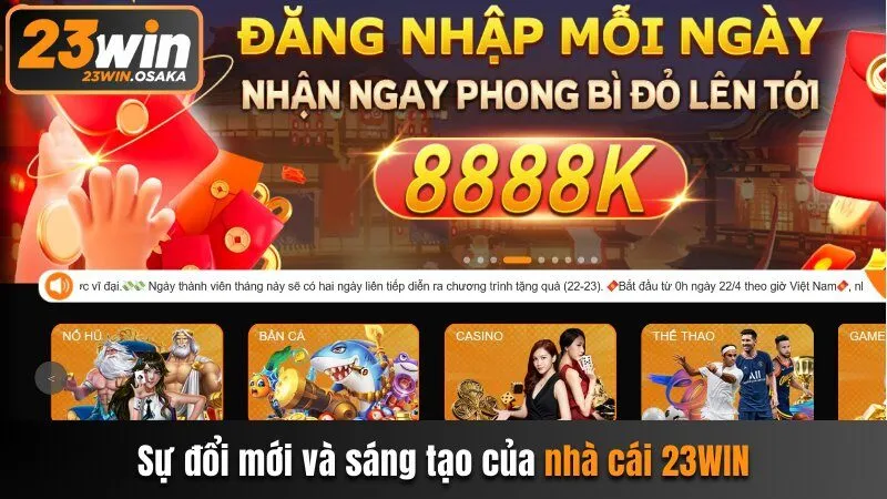 su-doi-moi-va-sang-tao-cua-nha-cai-23win